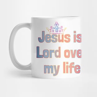 Jesus is the lord of my life design Mug